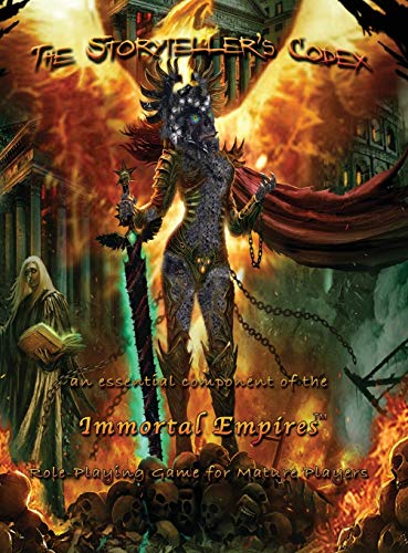 The Storyteller's Codex: an essential component of the Immortal Empires Role-Playing Game for Mature Players