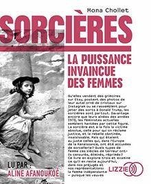 Sorcières : la puissance invaincue des femmes