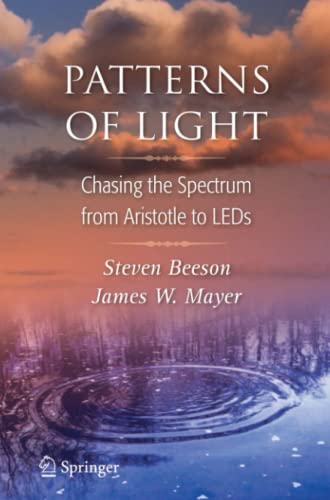 Patterns of Light: Chasing the Spectrum from Aristotle to LEDs
