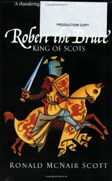 Robert the Bruce: King of Scots