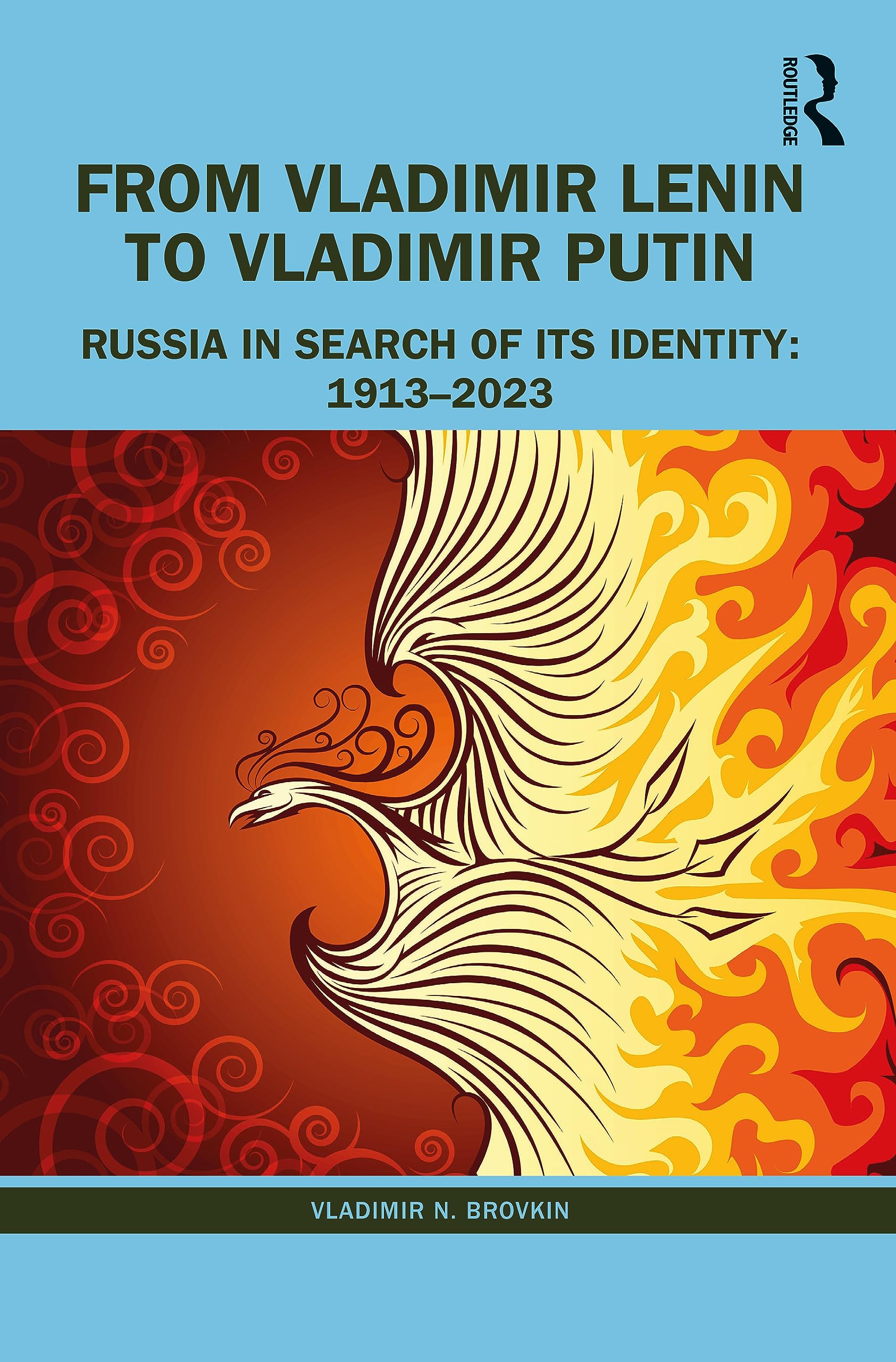 From Vladimir Lenin to Vladimir Putin: Russia in Search of Its Identity: 1913-2023