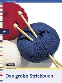 Das grosse Strickbuch