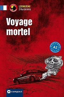Voyage mortel: Fanzösisch A2