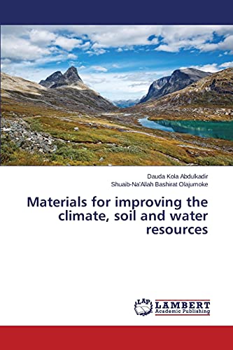 Materials for improving the climate, soil and water resources