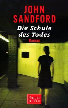 Die Schule des Todes. Roman. von Sandford, John, Camp, John | Buch | Zustand gut