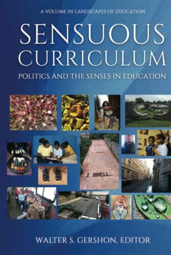 Sensuous Curriculum: Politics and the Senses in Education: Politics and the Senses in Education (HC) (Landscapes of Education)