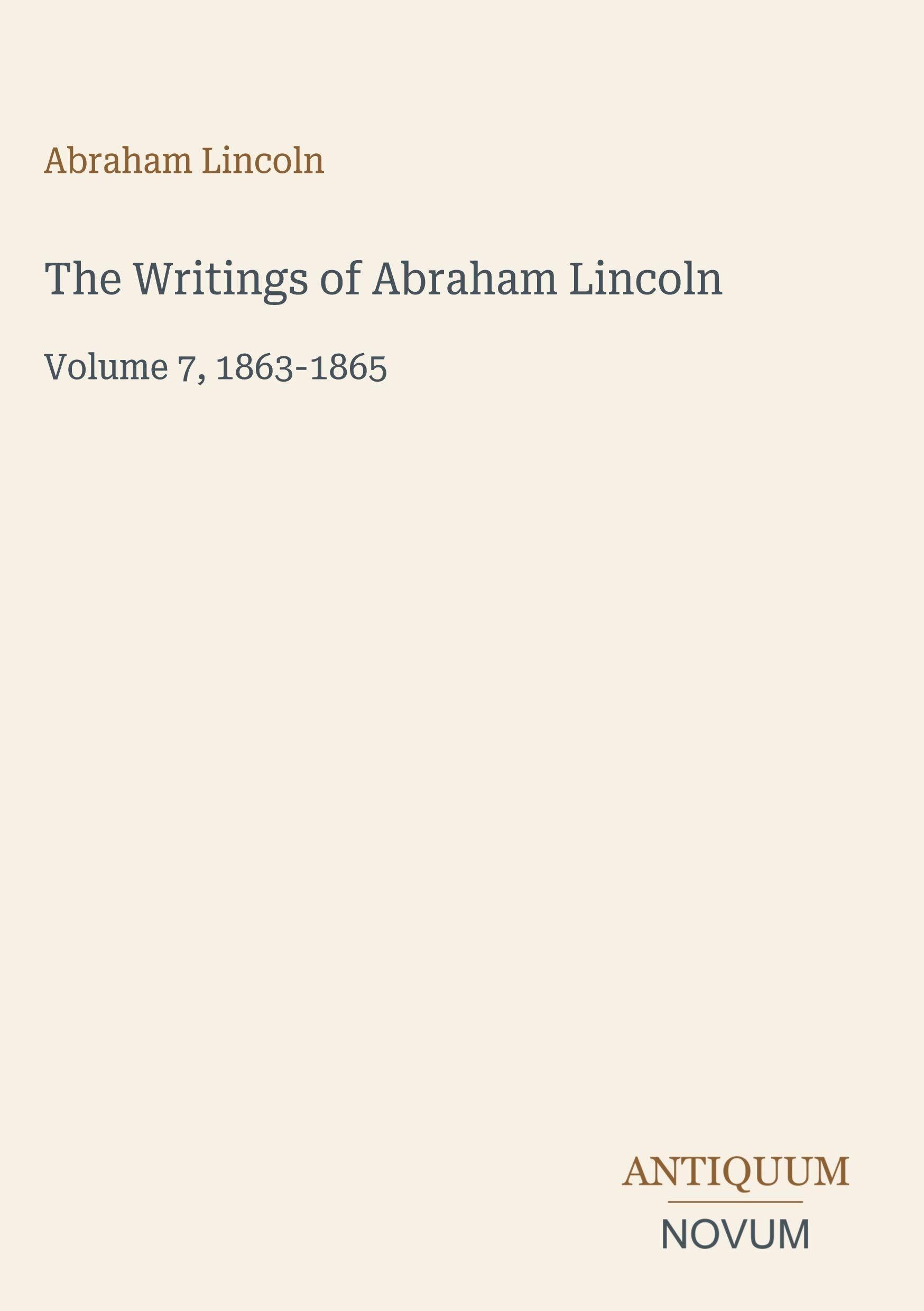 The Writings of Abraham Lincoln