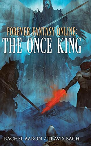 The Once King: FFO Book 3 (Forever Fantasy Online, Band 3)