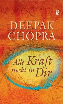 Alle Kraft steckt in Dir von Chopra, Deepak | Buch | Zustand gut