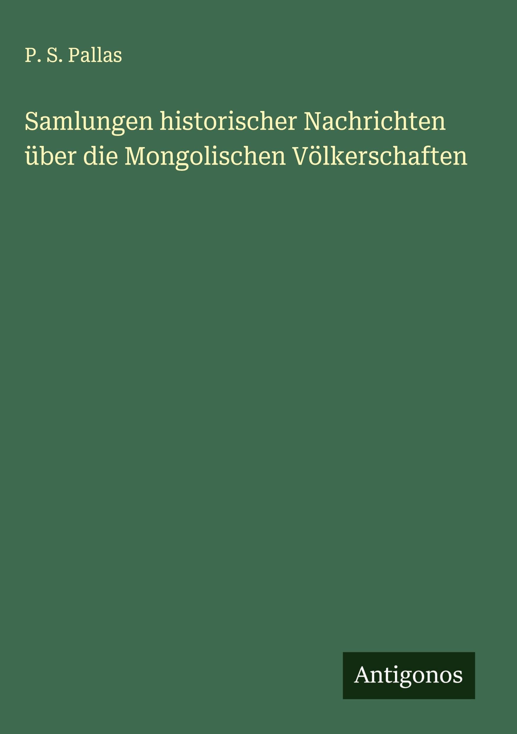 Samlungen historischer Nachrichten über die Mongolischen Völkerschaften