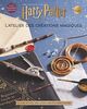 Harry Potter : L'atelier des créations magiques: Dans l'univers des films Harry Potter. Le livre officiel des loisirs créatifs Harry Potter