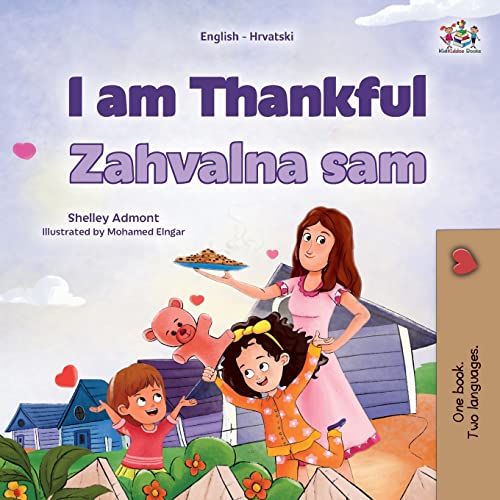 I am Thankful (English Croatian Bilingual Children's Book) (English Croatian Bilingual Collection)