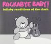 Lullaby Renditions of Clash