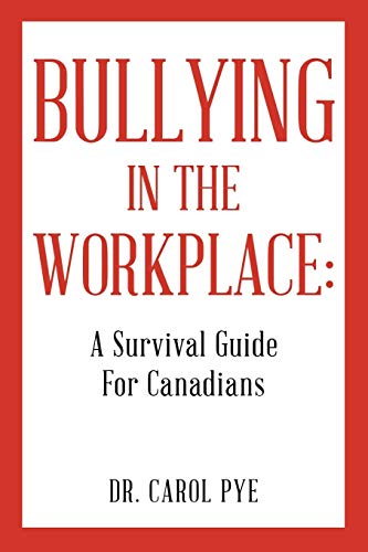 Bullying in the Workplace: A Survival Guide For Canadians