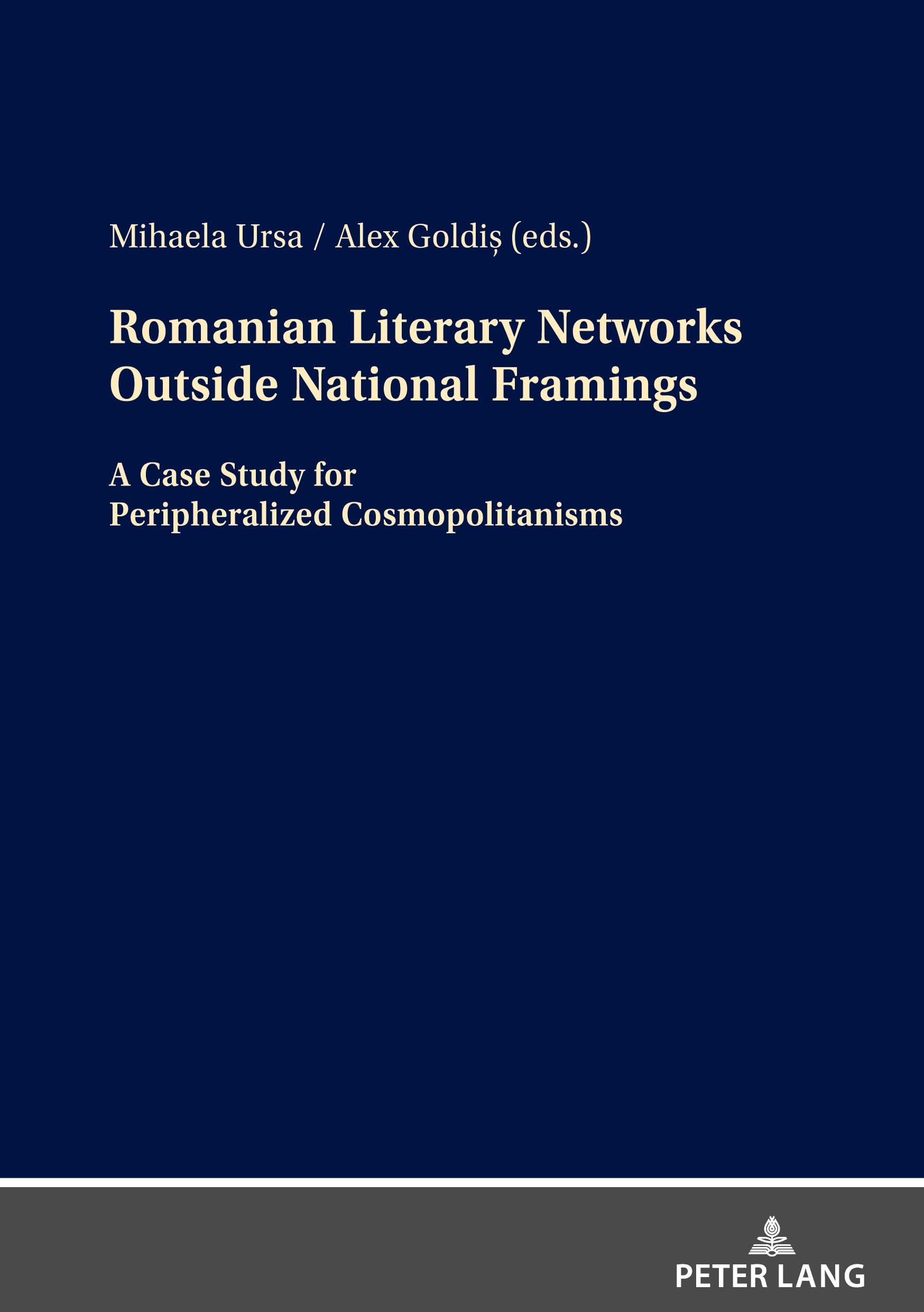 Romanian Literary Networks outside National Framings: A Case Study for Peripheralized Cosmopolitanisms
