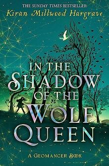 In the Shadow of the Wolf Queen: An epic fantasy adventure from an award-winning author (Geomancer)