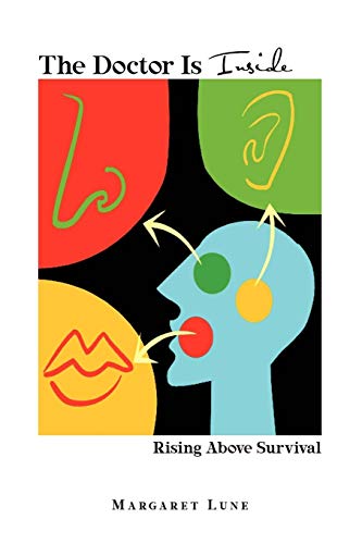 The Doctor Is Inside: Rising Above Survival