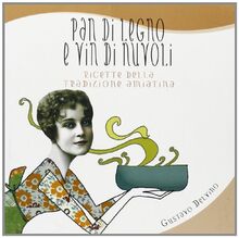 Pan di legno e vin di nuvoli. Ricette della tradizione amiatina (Tavole imbandite) von Delvino, Gustavo | Buch | Zustand gut