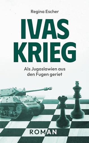 Ivas Krieg: Als Jugoslawien aus den Fugen geriet