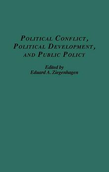 Political Conflict, Political Development, and Public Policy