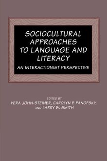 Sociocultural Approaches to Language and Literacy: An Interactionist Perspective