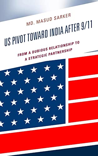 US Pivot toward India after 9/11: From a Dubious Relationship to a Strategic Partnership