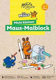 Mein kleiner Maus-Malblock | Für Kinder ab 3 Jahren | Die Sendung mit der Maus: pen2nature • 100% Recyclingpapier • klimaneutrale Produktion • unterstützt Aufforstungsprojekte (pen2nature kids)