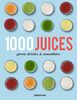 1,000 Juices, Green Drinks and Smoothies
