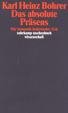 Das absolute Präsens: Die Semantik ästhetischer Zeit (suhrkamp taschenbuch wissenschaft)