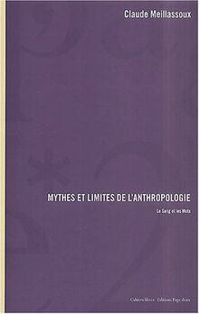 Mythes et limites de l'anthropologie : le sang et les mots