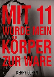 Mit 11 wurde mein Körper zur Ware