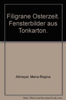 Filigrane Osterzeit: Fensterbilder aus Tonkarton