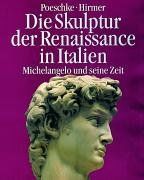 Die Skulptur der Renaissance in Italien 1400-1490: Die Skulptur der Renaissance in Italien, in 2 Bdn., Bd.2, Michelangelo und seine Zeit