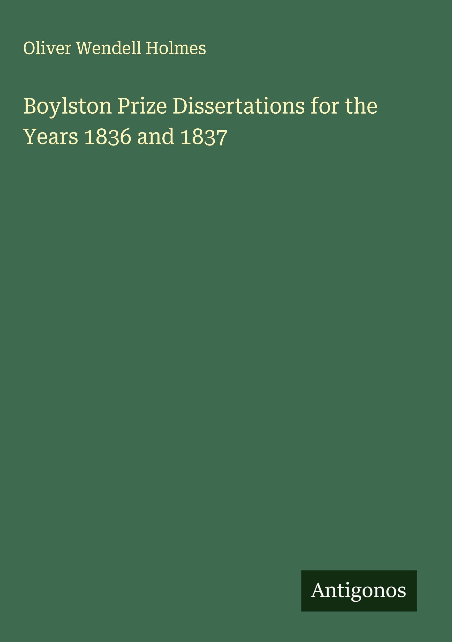 Boylston Prize Dissertations for the Years 1836 and 1837