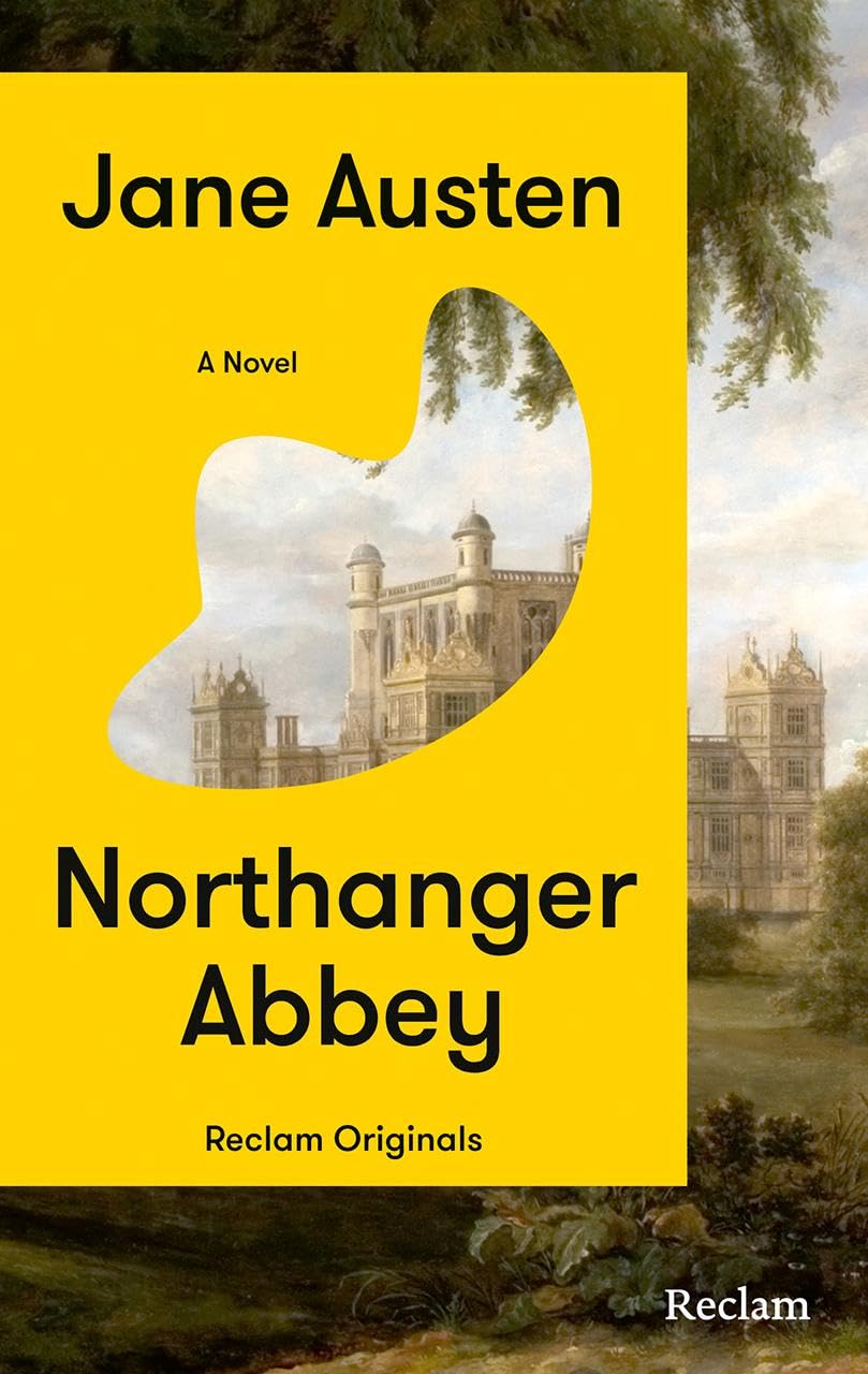 Northanger Abbey. A Novel: [Reclam Originals] - Austen: Northanger Abbey - Paperback Edition (English Edition, Classics)