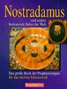 Nostradamus und andere bedeutende Seher der Welt. Das große Buch der Prophezeiungen für das nächste Jahrtausend