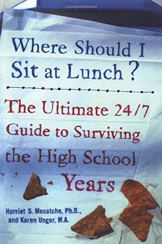 Where Should I Sit at Lunch? The Ultimate 24/7 Guide to Surviving the High School Years
