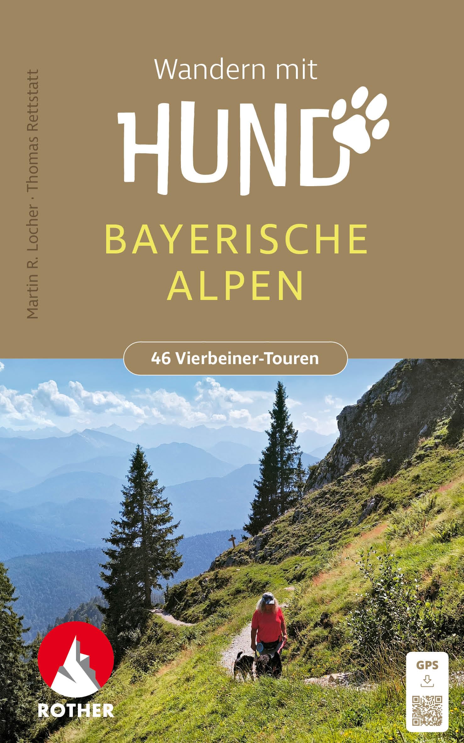 Wandern mit Hund Bayerische Alpen: mit Alpenvorland. 46 Vierbeiner-Touren mit GPS-Tracks (Rother Wanderbuch)