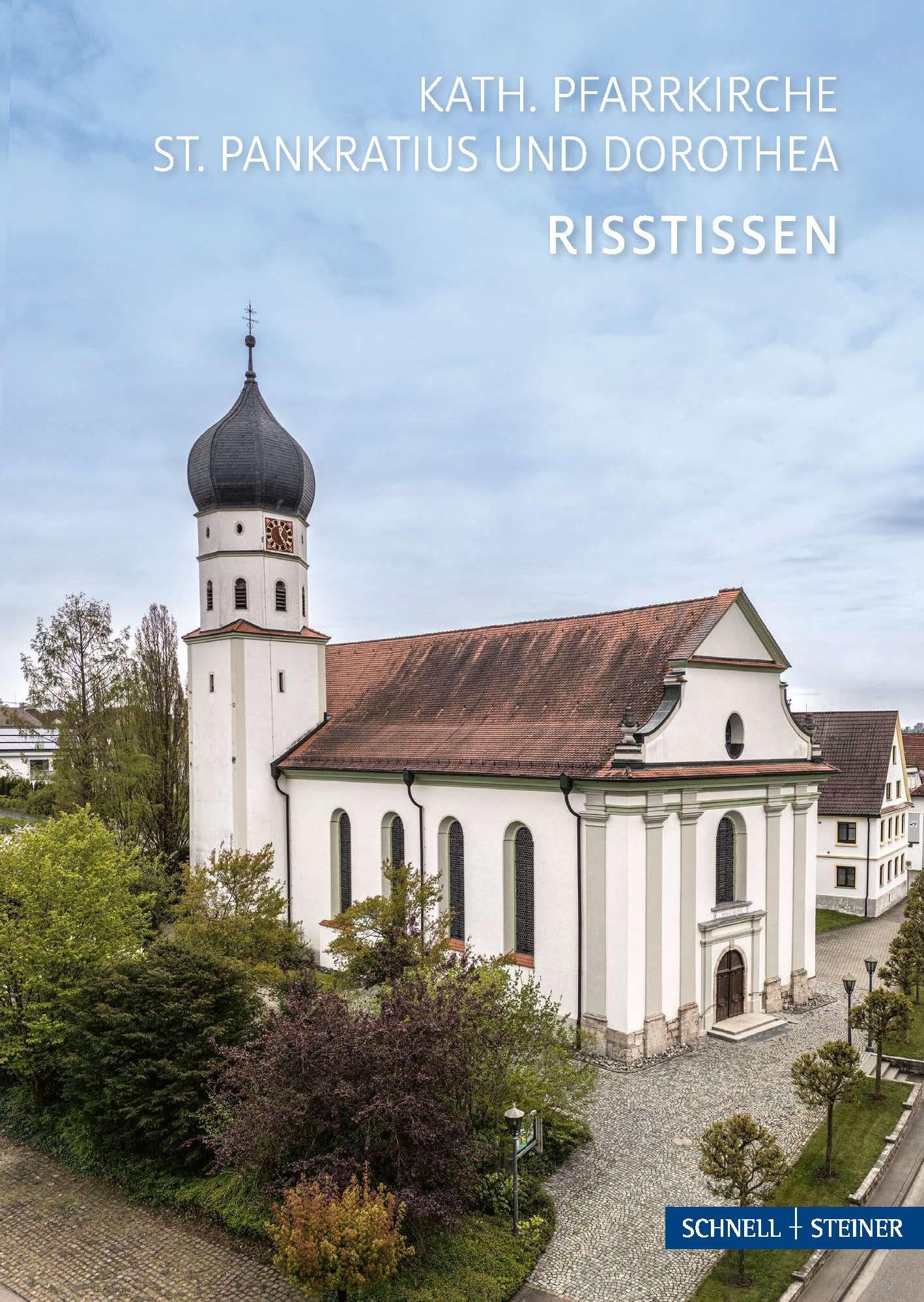 Rißtissen: St. Pankratius und Dorothea (Kleine Kunstführer / Kleine Kunstführer / Kirchen u. Klöster)