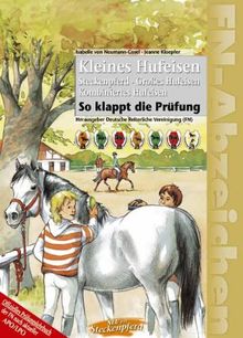 FN-Abzeichen. Kleines Hufeisen. Steckenpferd. Großes Hufeisen. Kombiniertes Hufeisen. So klappt die Prüfung