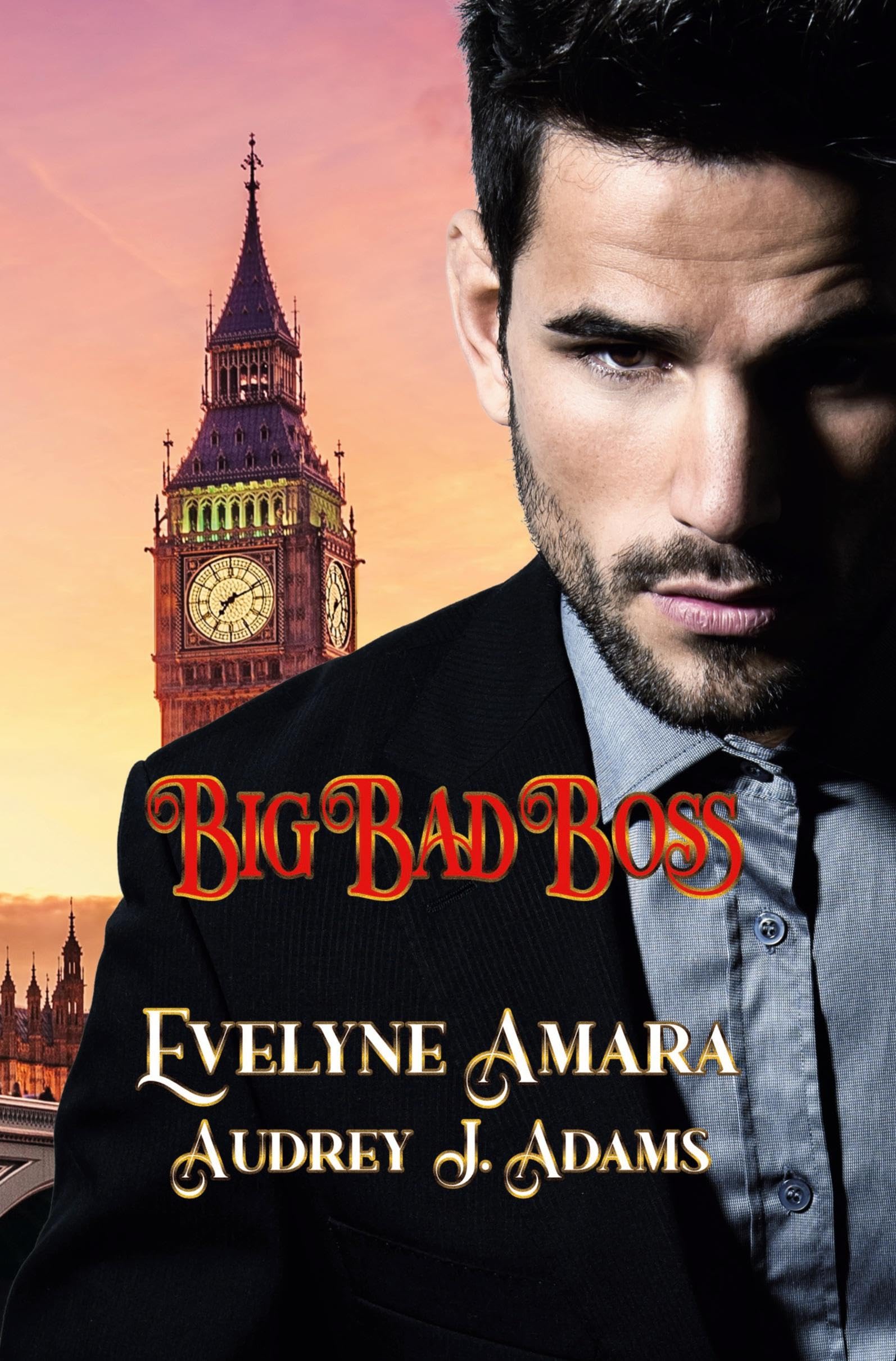 Big Bad Boss (London Billionaires Standalones)