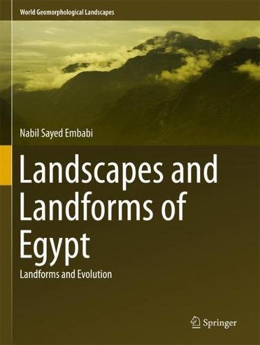 Landscapes and Landforms of Egypt: Landforms and Evolution (World Geomorphological Landscapes)