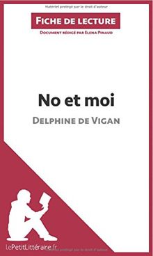 No et moi de Delphine de Vigan (Fiche de lecture) : Analyse complète et résumé détaillé de l'oeuvre