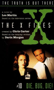 The X- Files (10). Die, Bug, Die