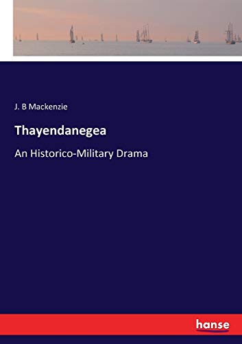 Thayendanegea: An Historico-Military Drama