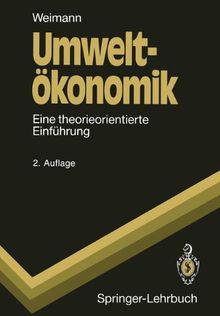 Umweltökonomik: Eine theorieorientierte Einführung (Springer-Lehrbuch)