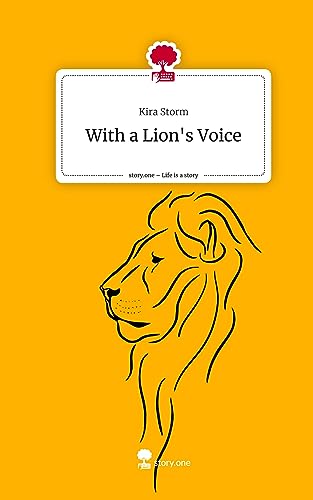 With a Lion's Voice. Life is a Story - story.one