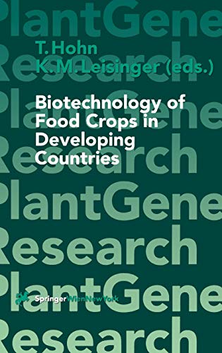 Biotechnology of Food Crops in Developing Countries (Plant Gene Research)