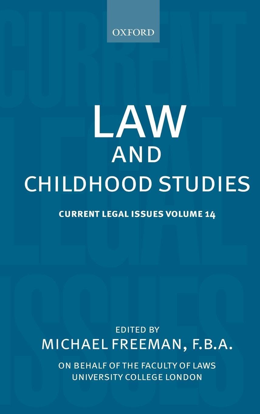 Law and Childhood Studies: Current Legal Issues Volume 14 (Current Legal Issues, 2011, Band 14)