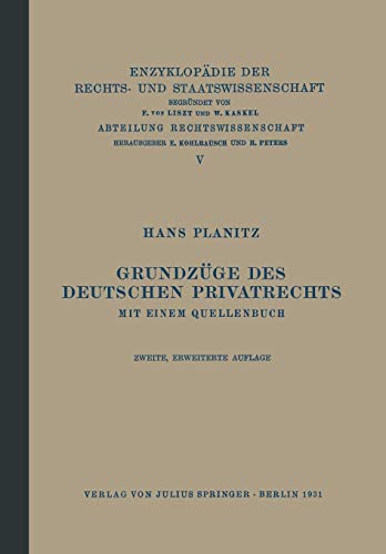 Grundzüge des Deutschen Privatrechts: Mit Einem Quellenbuch (Enzyklopädie der Rechts- und Staatswissenschaft, 5, Band 5)